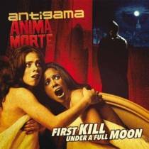 First Kill Under A Full Moon (split avec Anima Morte)