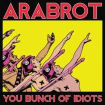You Bunch Of Idiots