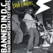 Banned in DC: Bad Brains' Greatest Riffs
