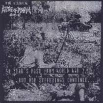 50 Years Past From World War 2, But Our Sufferings Continue (Split 7" avec Inkisicao)