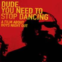Dude, You Gotta Stop Dancing
