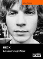Beck - Le Loser Magnifique (Julian Palacios)