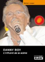 Danny Boy - L'Influent De La Scène (Richard Louapre)