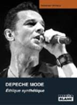 Depeche Mode - Éthique Synthétique (Sébastien Michaud)