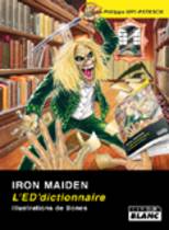 Iron Maiden - L'Ed'dictionnaire (Jean-Philippe Petesch)