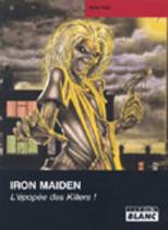Iron Maiden - L'Epopée Des Killers (Mick Wall)