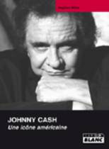 Johnny Cash - Une Icône Américaine (Stephen Miller)