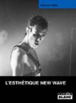 L'Esthétique New Wave (Guillaume Gilles)