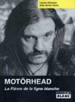 Motörhead - La Fièvre De La Ligne Blanche (Lemmy Kilmister, Janiss Garza)