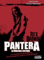 Pantera, La Véritable Histoire - Souvenirs Electriques D'un Bassiste Dans La Tourmente (Rex Brown)