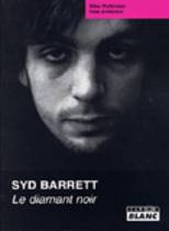 Syd Barrett - Le Diamant Noir (Mike Watkinson, Pete Anderson)