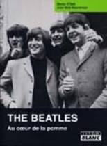 The Beatles - Au Cœur De La Pomme (Denis O'Dell, Bob Neaverson)
