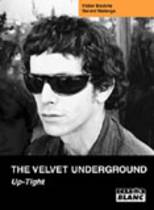The Velvet Underground - Up-Tight (Victor Bockris, Gerard Malanga)