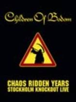 Chaos Ridden Years: Stockholm Knockout Live