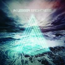 In Lesser Brightness