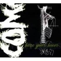 Burn Your Bones