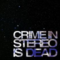 Crime Is Stereo Is Dead