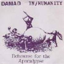 Rehearse for the Apocalypse - Split w/Inhumanity