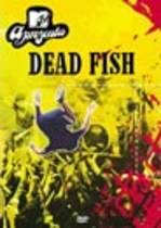 MTV Apresenta: Dead Fish