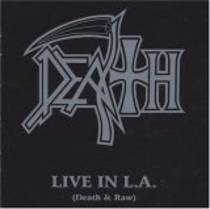 Live In L.A. (Death & Raw)