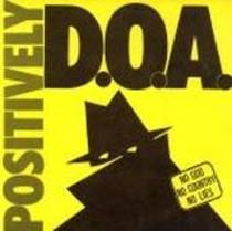 Positively DOA 7"