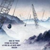 Split avec Dying In Motion, Men As Trees, Le Pré Où Je Suis Mort