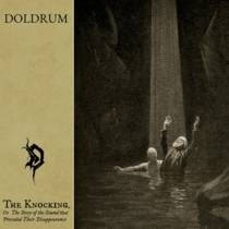 The Knocking, Or The Story Of The Sound That Preceded Their Disappearance