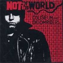 Not Of This World (split avec Coliseum)
