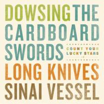 Split avec The Cardboard Swords​, ​Long Knives​, Sinai Vessel