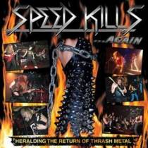 Speed Kills... Again (split avec Toxic Holocaust, Avenger Of Blood, Hatred, Merciless Death, Warbringer)