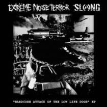 Hardcore Attack of the Low Life Dogs (Split With Slang)