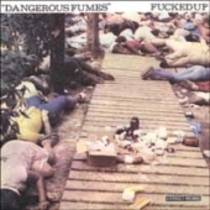 Dangerous Fumes 7''