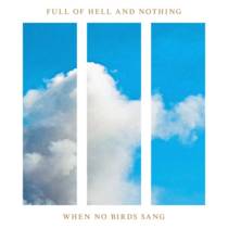 When No Birds Sang (avec Nothing)