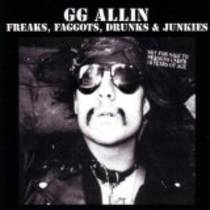 Freaks, Faggots, Drunks & Junkies