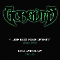 ..And Then Comes Lividity - Demo Anthology