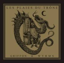 Les Plaies Du Trône (avec Wyrms)