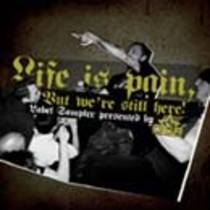 Life Is Pain, But We're Still Here - Vol. III
