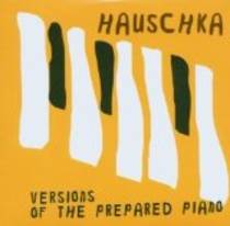Versions of The Prepared Piano
