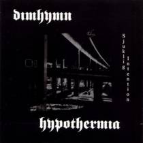 Sjuklig intention (Split with Hypothermia / Dimhymn)