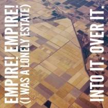 Split avec Empire! Empire! (I Was A Lonely Estate)