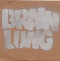 Brain Lung (split avec Brainoil)