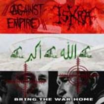Bring the War Home - Split w/ Against Empire
