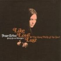 Like Love, Lust & The Open Halls Of The Soul