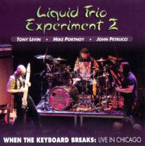 Liquid Trio Experiment 2 - When The Keyboard Breaks: Live In Chicago