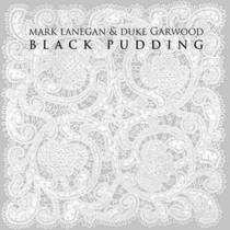 Black Pudding (avec Duke Garwood)