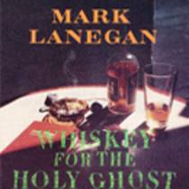 Whiskey for the Holy Ghost