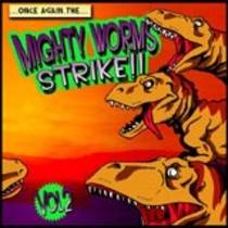 Mighty Worms Strike Vol.2
