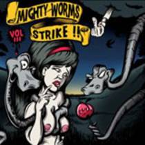 Mighty Worms Strike Vol.3