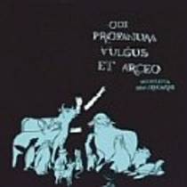 Odi Profanum Vulgus Et Arceo