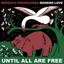Until All Are Free (split avec Bernays Propaganda)